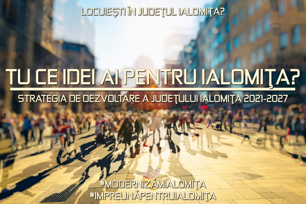 Tu ce propuneri ai pentru modernizarea și dezvoltarea județului Ialomița? (locuitori)